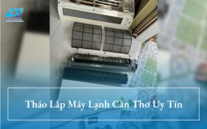 Tháo Lắp Máy Lạnh Cần Thơ Uy Tín