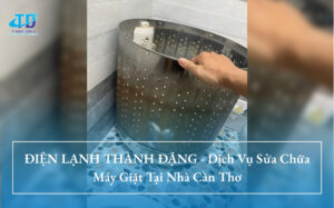 ĐIỆN LẠNH THÀNH ĐẶNG - Dịch Vụ Sửa Chữa Máy Giặt Tại Nhà Cần Thơ