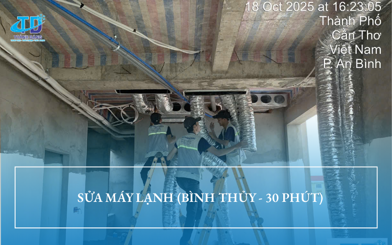 Dịch Vụ Sửa Máy Lạnh Nhanh Chóng Tại Bình Thủy, Cần Thơ (Cam Kết 30 Phút)