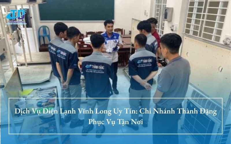 Dịch Vụ Điện Lạnh Vĩnh Long
