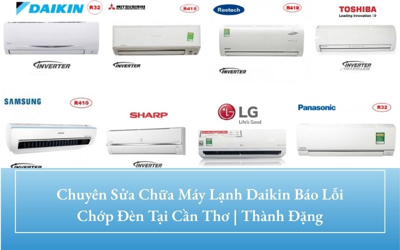 Cẩm Nang Sửa Chữa Máy Lạnh Cần Thơ 2026: Bắt Bệnh Chuẩn Xác 7 Hãng Phổ Biến Nhất