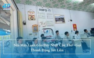 Sửa Máy Lạnh Gần Đây Nhất Cần Thơ
